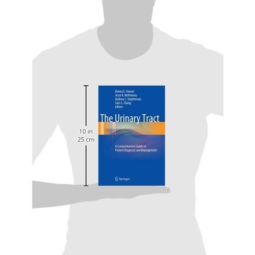 The Urinary Tract: A Comprehensive Guide to Patient Diagnosis and Managemen