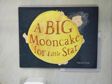 【書寶二手書T7／少年童書_UBM】A Big Mooncake for Little Star_Lin, Grace