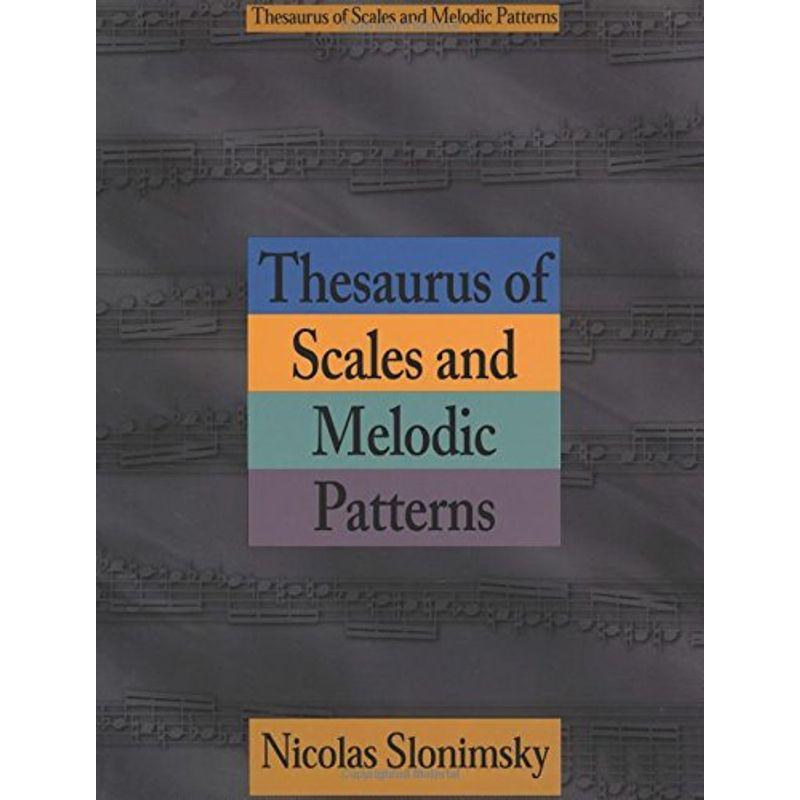 Thesaurus of Scales and Melodic Patterns