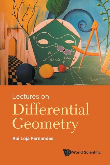Lectures on Differential Geometry 1/e Fernandes, Rui Loja 2024 World Scientific (WS)