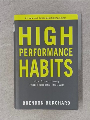 【書寶二手書T1／心理_ZF7】High Performance Habits: How Extraordinary People Become That Way_Burchard, Brendon