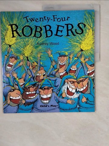 【書寶二手書T9／少年童書_ZJG】Twenty Four Robbers_Wood, Audrey