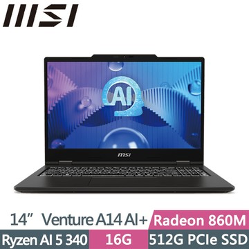 MSI Venture A14 AI+ A3HMG-016TW(Ryzen AI 5 340/16G/512G SSD/14吋OLED/Win11)AI商務筆電