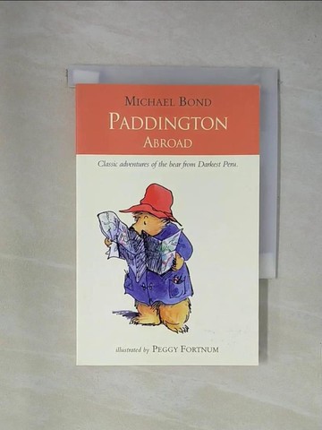 【書寶二手書T1／原文小說_YAJ】Paddington Abroad_Michael Bond,Peggy Fortnum