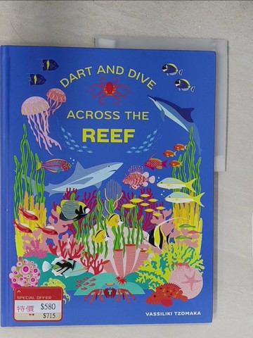 【書寶二手書T1／少年童書_Y1G】Dart and Dive Across the Reef_Tzomaka, Vassiliki