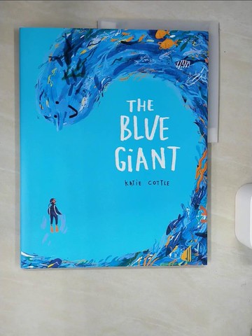 【書寶二手書T8／少年童書_QJH】The Blue Giant_Cottle, Katie