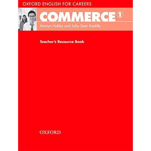 Oxford English for Careers: Commerce 1: Teacher's Resource Book