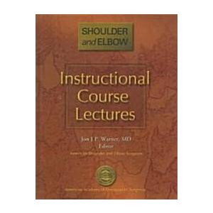 Instructional Course Lectures Shoulder and Elbow (Hardcover  1st)