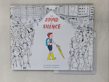 【書寶二手書T1／少年童書_ZAG】The Sound of Silence_Goldsaito, Katrina/ Kuo, Julia (ILT)