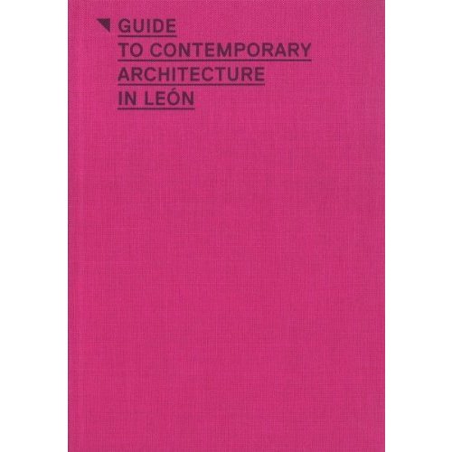 Guide to Contemporary Architecture in Leon