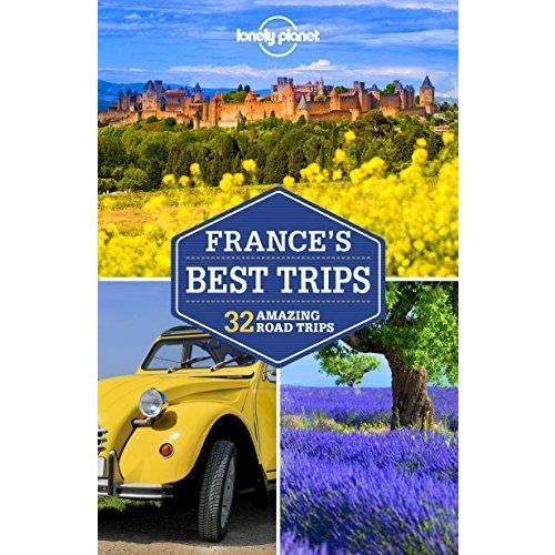 Lonely Planet France's Best Trips (Trips Country)