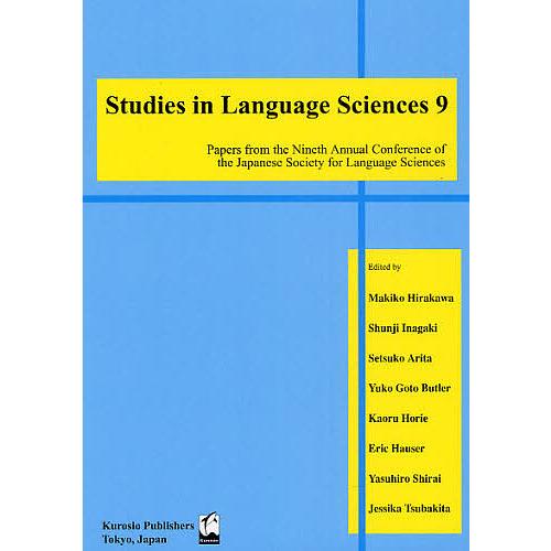 Studies in Language Sciences Papers from the Nineth Annual Conference of Japanese Society for Makiko Hir