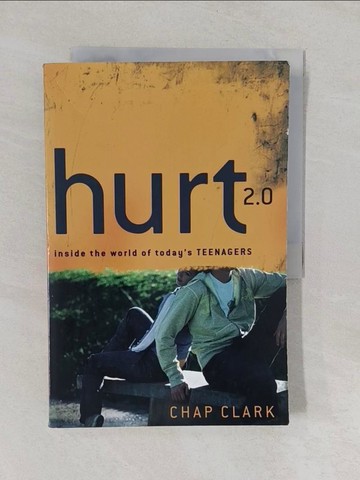 【書寶二手書T1／宗教_Y7B】Hurt 2.0: Inside the World of Today’s Teenagers_Clark, Chap