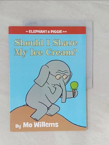 【書寶二手書T1／少年童書_Y43】Should I Share My Ice Cream?_Mo Willems