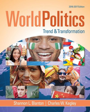 World Politics: Trend & Transformation, 2016-2017  Blanton、Kegley 2015 Cengage