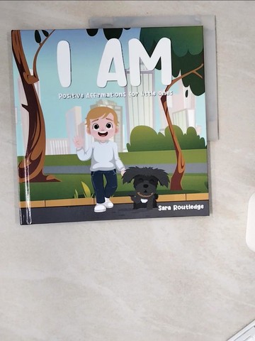 【書寶二手書T2／少年童書_UAN】I Am: Positive Affirmations For Little Ones_Routledge, Sara