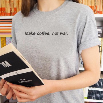 Make coffee not war 男女短袖T恤 灰色 咖啡 文青 文字 英文