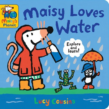 Maisy Loves Water: A Maisy's Planet Book (硬頁書)(美國版)/Lucy Cousins【禮筑外文書店】