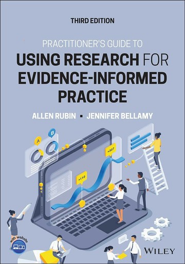 PRACTITIONER'S GUIDE TO USING RESEARCH FOR EVIDENCE-INFORMED PRACTICE, THIRD EDITION (1版) RUBIN 2022 John Wiley