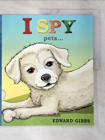 【書寶二手書T5／少年童書_QAD】I Spy Pets_Edward Gibbs