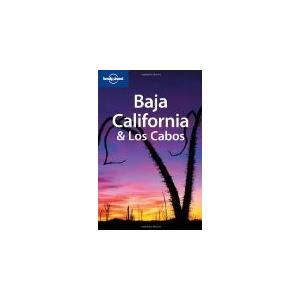 Lonely Planet Baja California  Los Cabos (Lonely Planet Baja California an