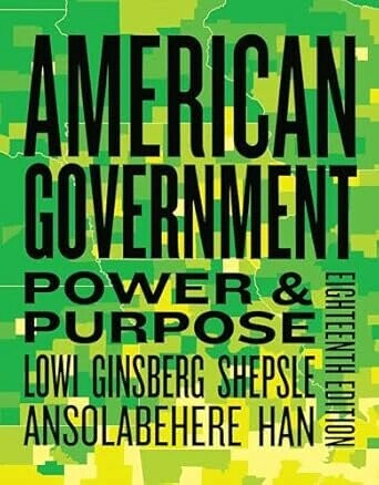 American Government: Power & Purpose (Core Eighteenth Edition) (18版) Theodore J. Lowi 2025 NORTON