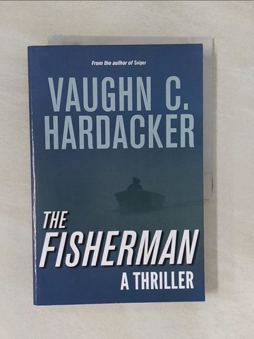 【書寶二手書T1／原文小說_Y9H】The Fisherman: A Thriller_Hardacker, Vaughn C.