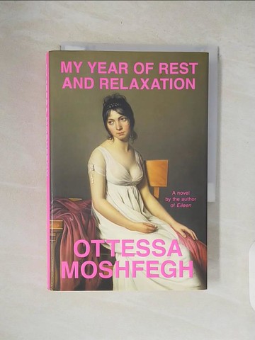 【書寶二手書T8／原文小說_XOM】My Year of Rest and Relaxation_Moshfegh, Ottessa