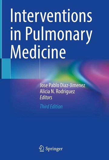 Interventions in Pulmonary Medicine 3/e José Pablo Díaz-Jiménez, Alicia N. Rodríguez 2023 Springer