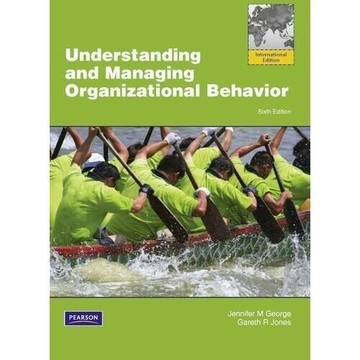 Understanding and Managing Organizational Behavior (6版) George、Jones 2010 Pearson