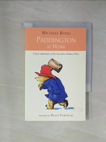 【書寶二手書T1／原文小說_YAJ】Paddington at Work_Peggy Fortnum