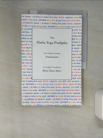 【書寶二手書T9／心理_QJO】The Hatha Yoga Pradipika_Svatmarama/ Akers, Brian Dana (TRN)