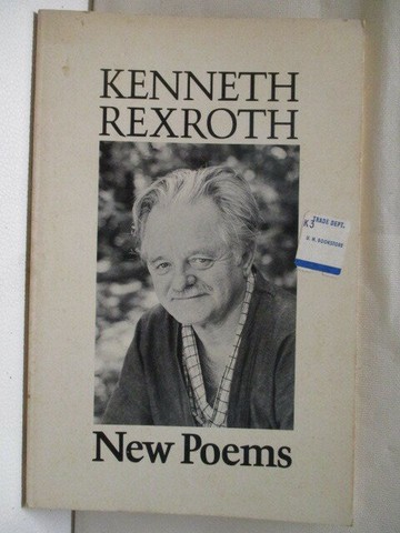 【書寶二手書T2／文學_XAB】New poems_ Kenneth Rexroth