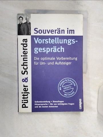 【書寶二手書T4／原文書_R3K】Souveran im Vorstellungsgesprach : die optimale Vorbereitung fur Um- und Aufsteiger_Christian Puttjer, Uwe Schnierda