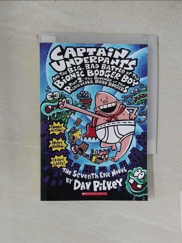 【書寶二手書T1／兒童文學_TEJ】Captain Underpants #7 : Captain Underpants and the Big, Bad Battle of…_Dav Pilkey