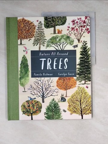 【書寶二手書T9／兒童文學_Z13】Nature All Around: Trees_Hickman, Pamela/ Gavin, Carolyn (ILT)