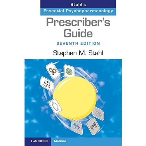 Prescriber's Guide: Stahl's Essential Psychopharmacology