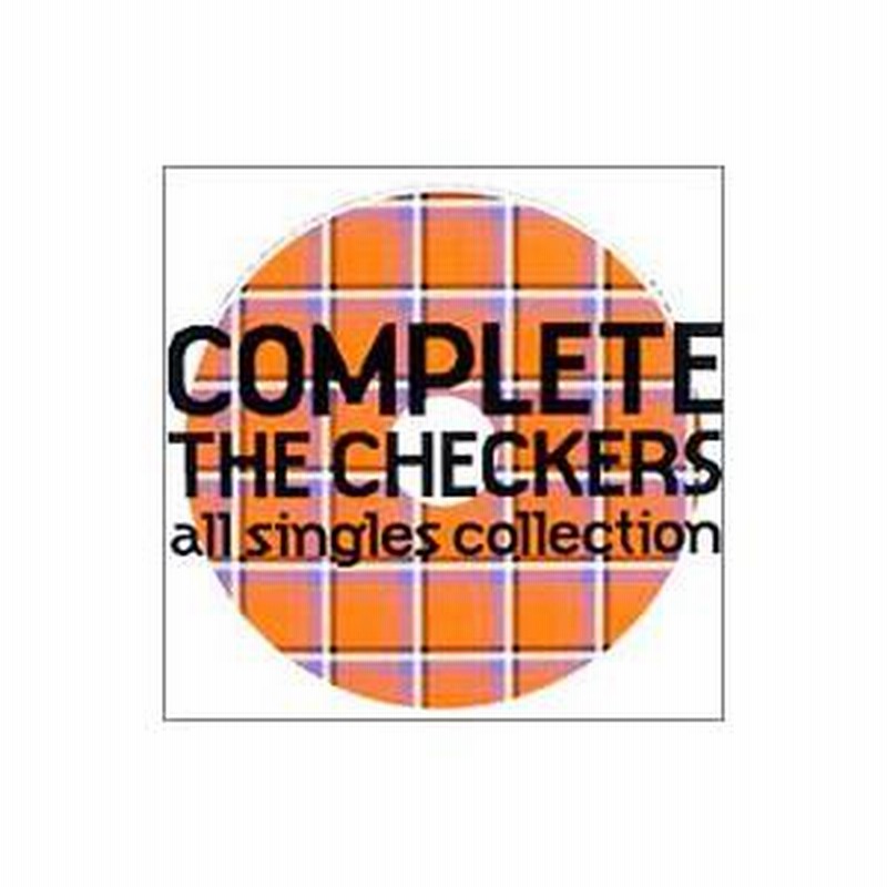 チェッカーズ／ＣＯＭＰＬＥＴＥ ＴＨＥ ＣＨＥＣＫＥＲＳ〜ａｌｌ ｓｉｎｇｌｅｓ ｃｏｌｌｅｃｔｉｏｎ | LINEブランドカタログ