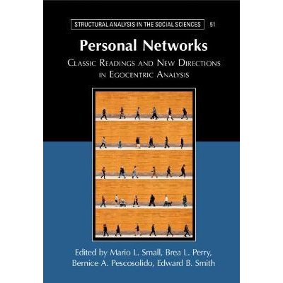 Personal Networks: Classic Readings and New Directions in Egocentric Analysis