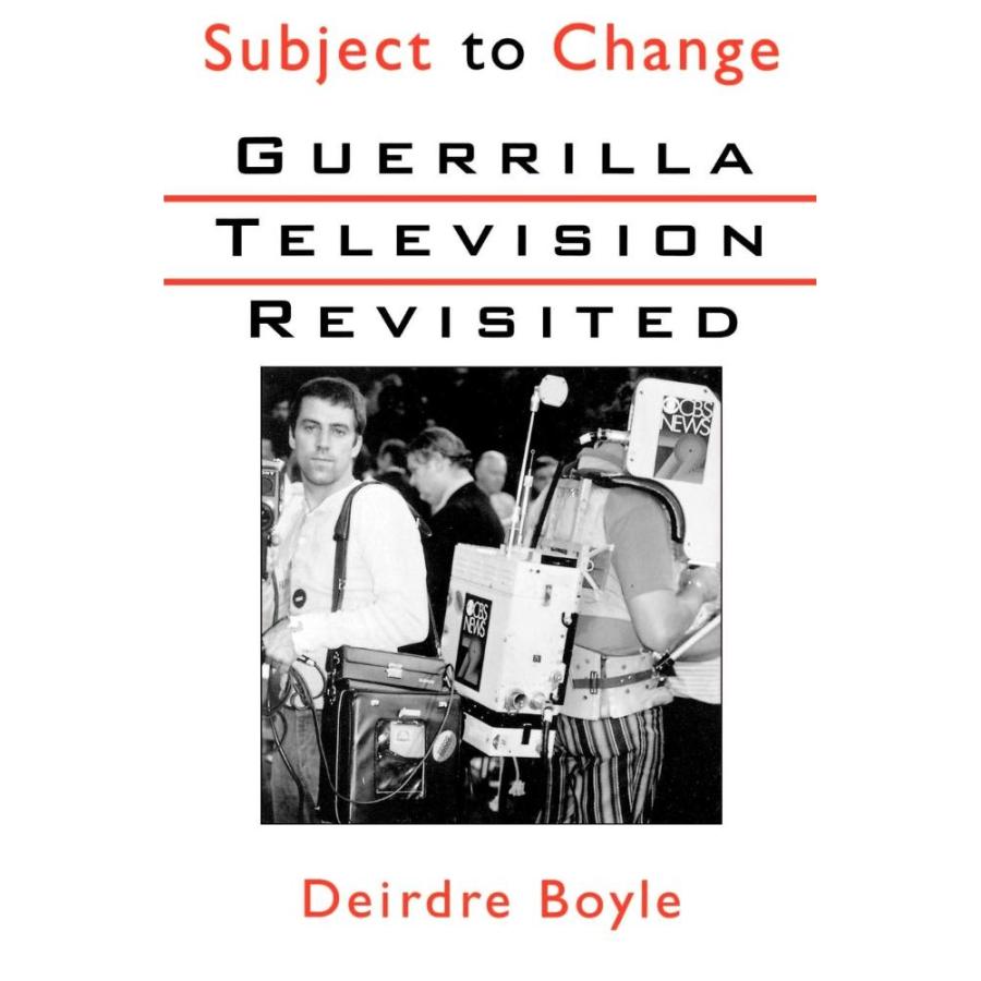 Subject to Change: Guerrilla Television Revisited (Women Writers in English