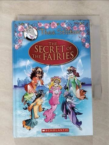 【書寶二手書T9／原文小說_S43】Thea Stilton Special Edition: The Secret of the Fairies: A Geronimo Stilton Adventure_Stilton, Thea