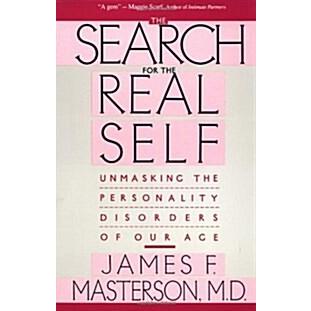 Search for the Real Self: Unmasking the Personality Disorders of Our Age (Paperback)