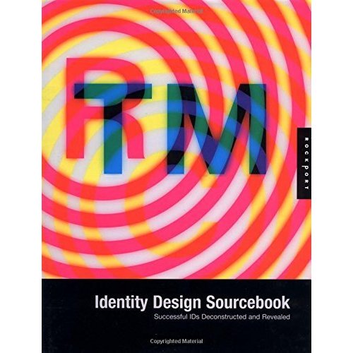 Identity Design Sourcebook: Successful Ids Deconstructed and Revealed (Rockport)
