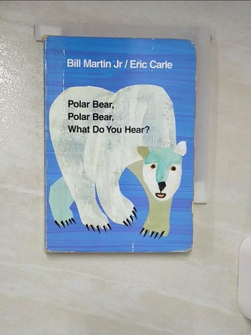 【書寶二手書T6／電玩攻略_Q8E】Polar Bear, Polar Bear, What Do You Hear?_Martin, Bill/ Carle, Eric (ILT)