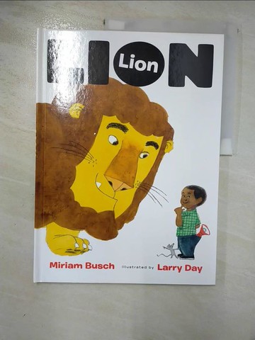 【書寶二手書T7／少年童書_SAB】Lion, Lion_Busch, Miriam/ Day, Larry (ILT)
