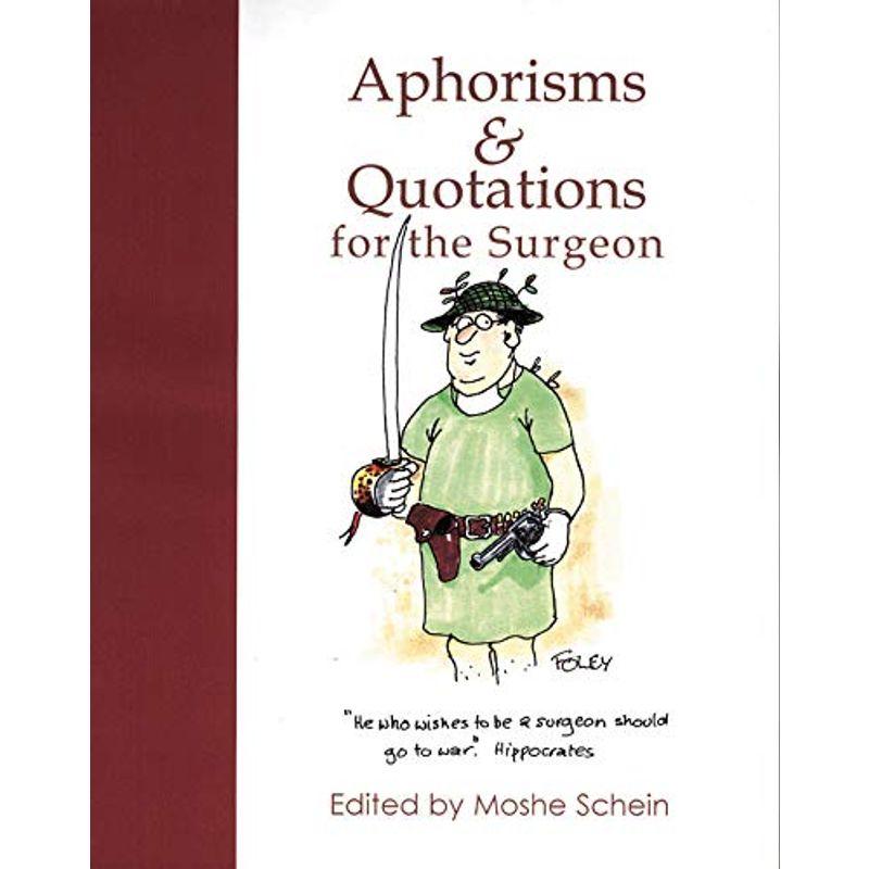 Aphorisms and Quotations for the Surgeon