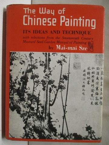 【書寶二手書T1／藝術_M89】The way of Chinese Painting_Mai mai sze