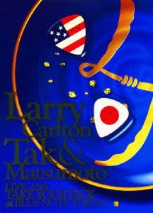 Larry Carlton ＆ Tak Matsumoto LIVE 2010 ”TAKE YOUR PICK” at BLUE NOTE TOKYO [DVD]