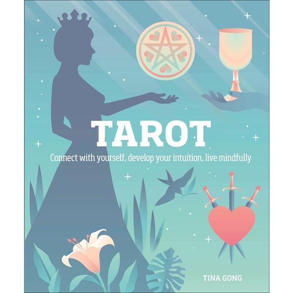 Tarot: Connect with Yourself  Develop Your Intuition  Live Mindfully (Hardcover)