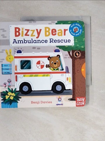 【書寶二手書T1／少年童書_YBC】硬頁遊戲書Bizzy Bear: Ambulance Rescue_Benji Davies